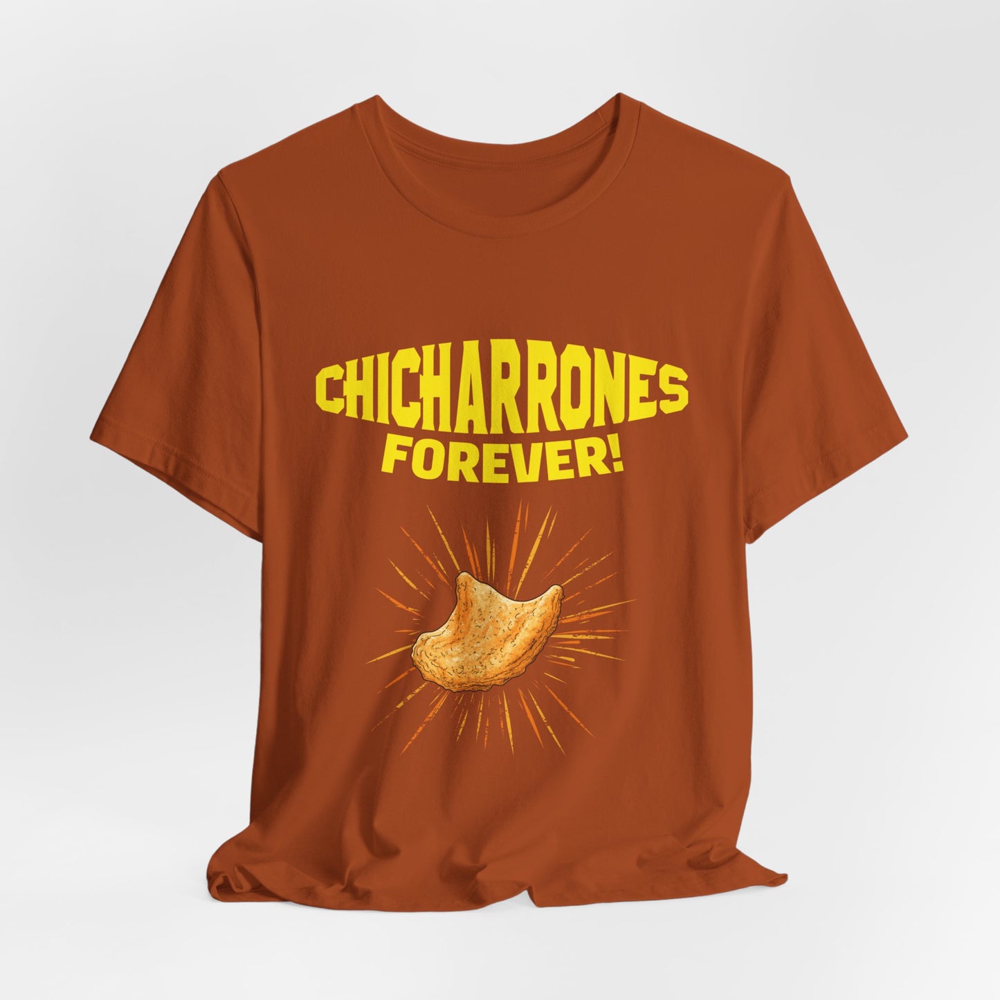 Chicharrones Forever T-Shirt